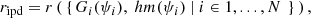 $$ \begin{aligned} r_\text{ipd}=r\left( \ { \{ \, G_i(\psi _i),\ hm(\psi _i) \ | \ i \in {1,...,N} \, } \ \} \ \right) ,\end{aligned} $$