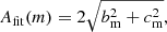 $$ \begin{aligned} A_{\rm fit}(m)= 2 \sqrt{b_{\rm m}^2 +c_{\rm m}^2} ,\end{aligned} $$