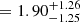$ = 1.90^{+1.26}_{-1.25} $