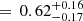 $ \,=\,0.62^{+0.16}_{-0.17} $