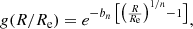 $$ \begin{aligned} g(R/R_{\rm e})=e^{ {-b_n\, \big [ \big ( {R\over R_{\rm e}} \big )^{1/n}-1 \big ]} }, \end{aligned} $$