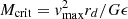 $ M_{\rm crit} = {{\it v}_{\rm max}^2 r_{d}/ G \epsilon} $