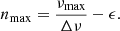 $$ \begin{aligned} n_{\rm max} = \frac{\nu _{\rm max}}{\Delta \nu } - \epsilon . \end{aligned} $$