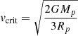 $$ \begin{aligned} v_{\mathrm{crit} } = \sqrt{\frac{2GM_{p}}{3R_{p}}} \end{aligned} $$