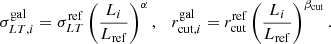$$ \begin{aligned} \sigma ^\mathrm{gal}_{LT,i}= \sigma ^\mathrm{ref}_{LT} \left( \frac{L_i}{L_{\rm ref}} \right)^{\alpha },\quad r^\mathrm{gal}_{\mathrm{cut},i}= r^\mathrm{ref}_{\rm cut} \left( \frac{L_i}{L_{\rm ref}} \right)^{\beta _{\rm cut}}. \end{aligned} $$