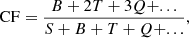 $$ \begin{aligned} \mathrm{CF} = \frac{B+2T+3Q+...}{S+B+T+Q+...}, \end{aligned} $$
