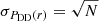 $ \sigma_{P_{\mathrm{DD}}(r)}=\sqrt{N} $