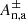 $ A^\pm_{\rm n,a} $