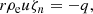 $$ \begin{aligned} r \rho _{\rm e} u \zeta _n = -q, \end{aligned} $$