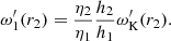 $$ \begin{aligned} \omega^\prime _1(r_2) = \frac{\eta _2}{\eta _1} \frac{h_2}{h_1} \omega^\prime _{\rm K}(r_2). \end{aligned} $$