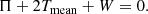 $$ \begin{aligned} \Pi + 2 T_{\rm mean}+ W = 0. \end{aligned} $$