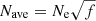 $ N_{\mathrm{ave}} = N_{\mathrm{e}} \sqrt{f} $