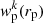 $ {\it w}_{\mathrm{p}}^k(r_{\mathrm{p}}) $