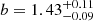 $ b = {1.43}_{-0.09}^{+0.11} $