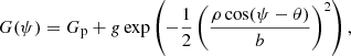 $$ \begin{aligned} G(\psi ) = G_{\rm p} + g \exp \left(-\frac{1}{2} \left(\frac{\rho \cos (\psi -\theta )}{b}\right)^2\right), \end{aligned} $$