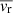 $ \overline{\mathit{v}_{\mathrm{r}}} $
