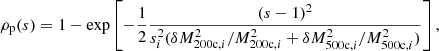 $$ \begin{aligned} \rho _{\rm p}(s) = 1- \exp \left[-\frac{1}{2}\frac{(s - 1)^2}{s_i^2(\delta M_{200 \mathrm{c}, i}^2/M_{200 \mathrm{c}, i}^2 + \delta M_{500 \mathrm{c}, i}^2/M_{500 \mathrm{c}, i}^2)}\right], \end{aligned} $$