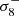 $ \sigma_{8}^- $