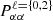 $ P^{\ell=\{0, 2\}}_{\alpha\alpha} $