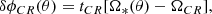 $$ \begin{aligned} \delta \phi _{CR}(\theta )&= t_{CR} [\Omega _*(\theta )-\Omega _{CR}], \end{aligned} $$