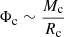 $ \Phi_{\mathrm{c}} \sim \frac{M_{\mathrm{c}}}{R_{\mathrm{c}}} $