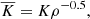 $$ \begin{aligned} \overline{K} = K\rho ^{-0.5}, \end{aligned} $$