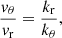 $$ \begin{aligned} \frac{v_{\theta }}{v_{\rm r}} = \frac{k_{\rm r}}{k_{\theta }}, \end{aligned} $$