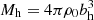 $ M_{\mathrm{h}} = 4\pi\rho_{0}b^{3}_{\mathrm{h}} $