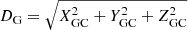$ D_{\mathrm{G}} = \sqrt{X_{\mathrm{GC}}^{2} + Y_{\mathrm{GC}}^{2}+ Z_{\mathrm{GC}}^{2}} $