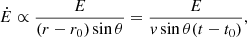 $$ \begin{aligned} \dot{E} \propto \frac{E}{(r-r_0)\sin {\theta }} = \frac{E}{v\sin {\theta }(t-t_0)}, \end{aligned} $$