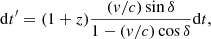 $$ \begin{aligned} \mathrm{d}t^\prime = (1+z)\frac{(v/c)\sin {\delta }}{1-(v/c)\cos {\delta }}\mathrm{d}t, \end{aligned} $$