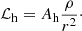 $$ \begin{aligned} \mathcal{L} _{\rm h} = A_{\rm h} \dfrac{\rho }{r^2}\cdot \end{aligned} $$