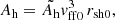 $$ \begin{aligned} A_{\rm h} = \tilde{A_{\rm h}} v_{\mathrm{ff}0}^3\,r_{\mathrm{sh}0}, \end{aligned} $$