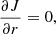 $$ \begin{aligned}&\frac{\partial J}{\partial r} = 0, \end{aligned} $$