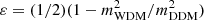 $ \varepsilon = (1/2)(1 - m_{\rm WDM}^2 / m_{\rm DDM}^2) $