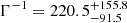 $ \Gamma^{-1} = 220.5_{-91.5}^{+155.8} $