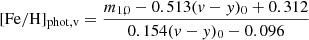 $$ \begin{aligned} \mathrm{[Fe/H]_{phot,v}} = \frac{m_{1,0}-0.513(v-{ y})_0+0.312}{0.154(v-{ y})_0-0.096} \end{aligned} $$