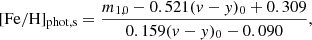 $$ \begin{aligned} \mathrm{[Fe/H]_{phot,s}} = \frac{m_{1,0}-0.521(v-{ y})_0+0.309}{0.159(v-{ y})_0-0.090}, \end{aligned} $$