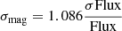 $ \sigma_{\mathrm{mag}} = 1.086\frac{\sigma \mathrm{Flux}}{\mathrm{Flux}} $