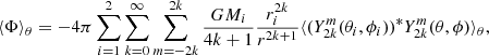 $$ \begin{aligned} \langle \Phi \rangle _\theta = -4\pi \sum _{i=1}^2 \sum _{k=0}^\infty \sum _{m=-2k}^{2k} \frac{G M_i}{4k +1} \frac{r_i^{2k}}{r^{2k +1}} \langle (Y_{2k}^m (\theta _i,\phi _i))^*Y_{2k}^m (\theta ,\phi ) \rangle _\theta , \end{aligned} $$