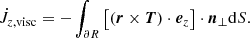 $$ \begin{aligned} \dot{J}_{z, \mathrm{visc}} = -\int _{\partial R} \left[\left({{\boldsymbol{r}}} \times {\boldsymbol{T}} \right) \cdot {\boldsymbol{e}}_z \right] \cdot {\boldsymbol{n}}_\perp \mathrm{d} S. \end{aligned} $$