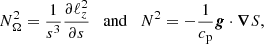 $$ \begin{aligned} N^2_{\Omega } = \frac{1}{s^3}\frac{\partial \ell _z^2}{\partial s} \quad \mathrm{and} \quad N^2 = - \frac{1}{c_{\rm p}}{{\boldsymbol{g}}} \cdot {\boldsymbol{\nabla }} S, \end{aligned} $$