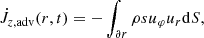 $$ \begin{aligned}&\dot{J}_{z, \mathrm{adv}}(r,t) = - \int _{\partial r} \rho s u_\varphi u_r \mathrm{d} S, \end{aligned} $$