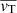 $ \overline{v_{\mathrm{T}}} $