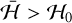 $\bar {\cal H} = {{\cal H}_0}$