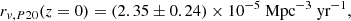 $$ \begin{aligned} r_{v, P20}(z=0) = (2.35 \pm 0.24) \times 10^{-5} \text{ Mpc}^{-3} \text{ yr}^{-1}, \end{aligned} $$