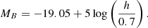 $$ \begin{aligned} M_B = -19.05 + 5 \log \left(\frac{h}{0.7} \right). \end{aligned} $$