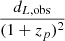 $ \frac{d_{L, \mathrm{obs}}}{(1 + z_p)^2} $
