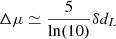$ \Delta\mu\simeq \frac{5}{\ln(10)} \delta d_L $