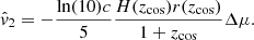 $$ \begin{aligned} \hat{v}_2 = -\frac{\ln (10)c}{5} \frac{H(z_{\rm cos})r(z_{\rm cos})}{1 + z_{\rm cos}} \Delta \mu . \end{aligned} $$
